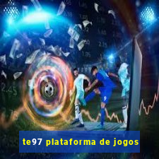 te97 plataforma de jogos